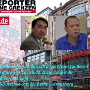 Mời dự thảo luận về tự do báo chí ở Việt Nam 10.1.2018 tại Berlin: Lê Trung Khoa & Bùi Thanh Hiếu (Blogger: Người buôn gió)
