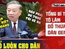 TỔNG BÍ THƯ TÔ LÂM ĐỔ THỪA DÂN ĐEN.