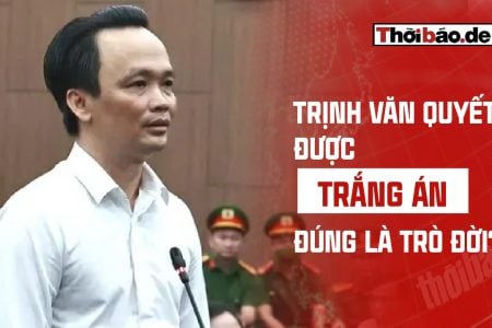 TRỊNH VĂN QUYẾT ĐƯỢC TRẮNG ÁN, ĐÚNG LÀ TRÒ ĐỜI?