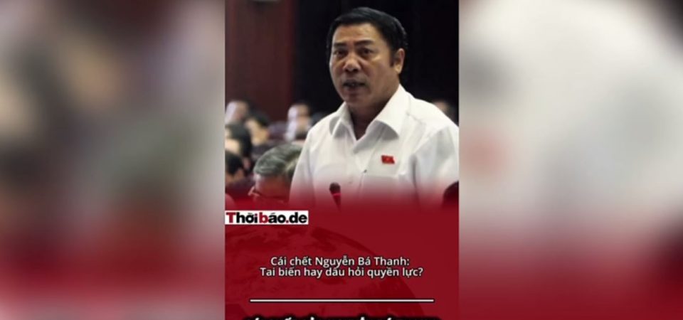 CÁI CHẾT NGUYỄN BÁ THANH: TAI BIẾN HAY DẤU HỎI QUYỀN LỰC?