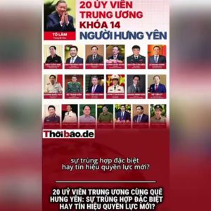20 ỦY VIÊN TRUNG ƯƠNG CÙNG QUÊ HƯNG YÊN: SỰ TRÙNG HỢP ĐẶC BIỆT HAY TÍN HIỆU QUYỀN LỰC MỚI?