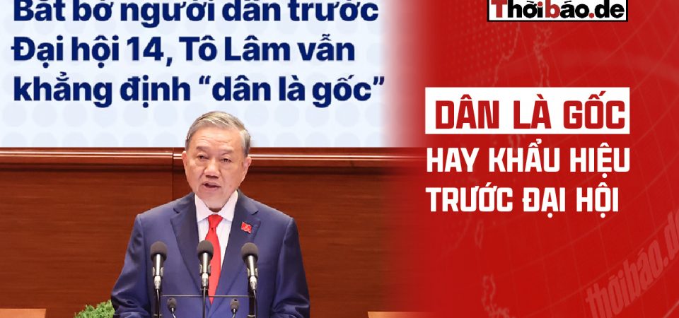 “DÂN LÀ GỐC” HAY KHẨU HIỆU TRƯỚC ĐẠI HỘI?