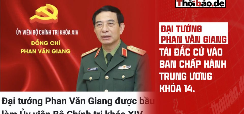 ĐẠI TƯỚNG PHAN VĂN GIANG TÁI ĐẮC CỬ VÀO BAN CHẤP HÀNH TRUNG ƯƠNG KHÓA 14.