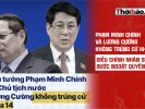 PHẠM MINH CHÍNH VÀ LƯƠNG CƯỜNG KHÔNG TRÚNG CỬ KHÓA 14: ĐIỀU CHỈNH NHÂN SỰ HAY BƯỚC NGOẶT QUYỀN LỰC?