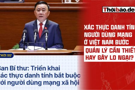 XÁC THỰC DANH TÍNH NGƯỜI DÙNG MẠNG Ở VIỆT NAM – BƯỚC QUẢN LÝ CẦN THIẾT HAY GÂY LO NGẠI?
