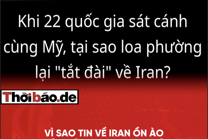 Vì sao tin về Iran ồn ào, còn liên minh do Hoa Kỳ lại lặng im?