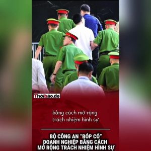 Bộ Công an “bóp cổ” doanh nghiệp bằng cách mở rộng trách nhiệm hình sự.