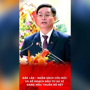 Đắk Lắk – Ngân sách cứu đói và kế hoạch đầu tư xa xỉ đang mâu thuẫn rõ rệt.