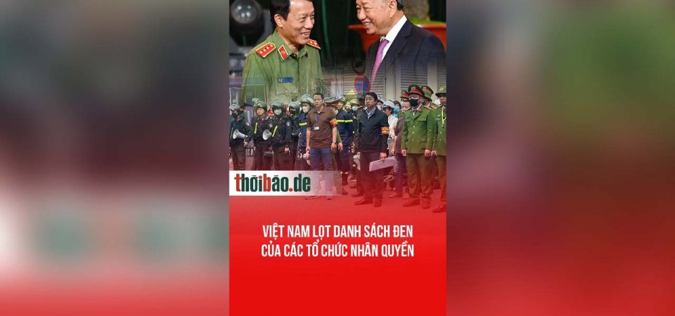 Việt Nam lọt danh sách đen của các tổ chức nhân quyền