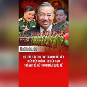 Sự trỗi dậy của phe cánh Hưng Yên biến nền chính trị Việt Nam thành trò hề trong mắt quốc tế