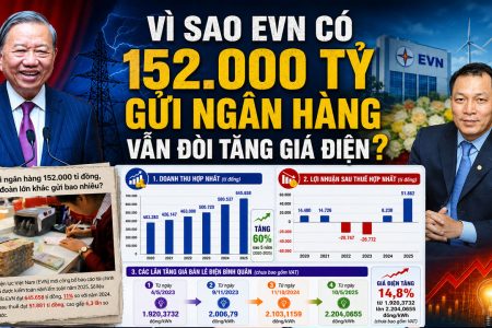 Vì sao EVN có 152.000 tỷ gửi ngân hàng vẫn đòi tăng giá điện?