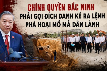 Chính quyền Bắc Ninh phải gọi đích danh kẻ ra lệnh phá hoại mồ mả dân lành