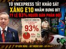 Tờ VnExpress tắt khảo sát xăng E10 nhằm bưng bít tỷ lệ 93% người dân phản đối
