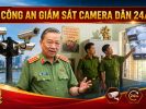 Bộ Công an giám sát camera dân 24/24