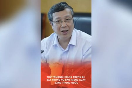 Thứ trưởng Hoàng Trung bị bắt trong vụ sầu riêng xuất sang Trung Quốc