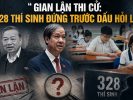 Gian lận thi cử: 328 thí sinh đứng trước dấu hỏi lớn