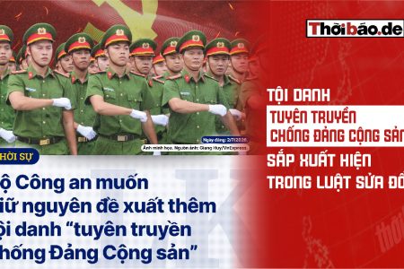Tội danh tuyên truyền chống Đảng Cộng sản sắp xuất hiện trong luật sửa đổi