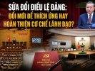 Sửa đổi điều lệ Đảng: Đổi mới để thích ứng hay hoàn thiện cơ chế lãnh đạo?