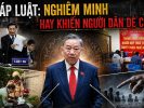 Pháp luật: Nghiêm minh hay khiến người dân dè chừng