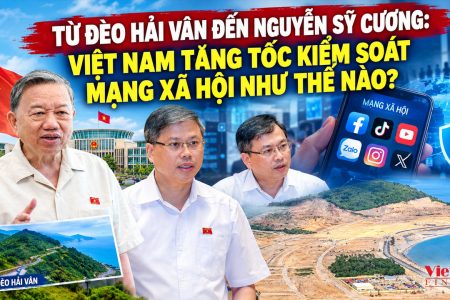Từ đèo Hải Vân đến Nguyễn Sỹ Cương: Việt Nam tăng tốc kiểm soát mạng xã hội như thế nào?