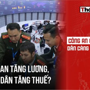 Công an càng no, dân càng còng lưng