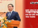 Ngân hàng có đang bị biến thành “túi tiền” cho mọi giấc mơ tăng trưởng