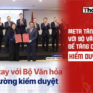 Meta tăng cường với Bộ Văn hóa để tăng cường kiểm duyệt