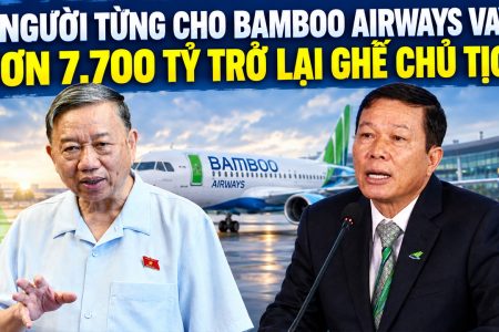 Người từng cho Bamboo airways vay hơn 7.700 tỷ trở lại ghế Chủ tịch