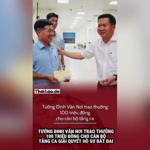 Tướng Đinh Văn Nơi trao thưởng 100 triệu đồng cho cán bộ tăng ca giải quyết hồ sơ đất đai